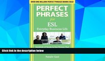 Big Deals  Perfect Phrases ESL Everyday Business (Perfect Phrases Series)  Free Full Read Most