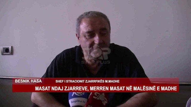 MASAT NDAJ ZJARREVE, MERREN MASAT NË MALËSINË E MADHE