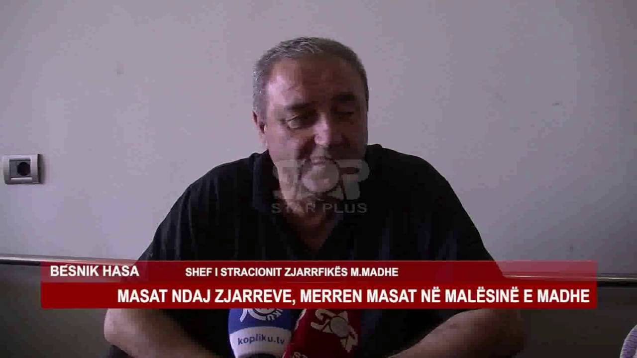 MASAT NDAJ ZJARREVE, MERREN MASAT NË MALËSINË E MADHE