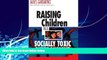 Big Deals  Raising Children in a Socially Toxic Environment  Free Full Read Most Wanted