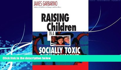 Big Deals  Raising Children in a Socially Toxic Environment  Free Full Read Most Wanted