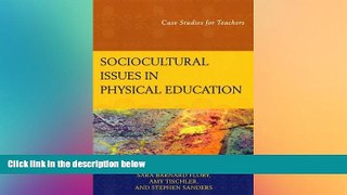 Big Deals  Sociocultural Issues in Physical Education: Case Studies for Teachers  Best Seller
