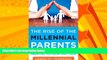 Must Have PDF  The Rise of the Millennial Parents: Parenting Yesterday and Today  Free Full Read