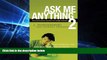 Big Deals  Ask Me Anything 2: More Provocative Answers for College Students  Best Seller Books