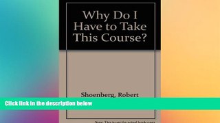 Big Deals  Why Do I Have to Take This Course?  Best Seller Books Best Seller