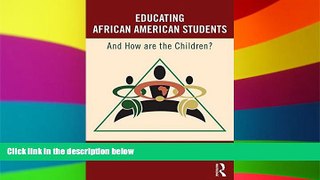 Big Deals  Educating African American Students: And How Are the Children?  Free Full Read Most