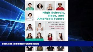 Big Deals  High Schools, Race, and America s Future: What Students Can Teach Us About Morality,