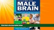 Big Deals  Teaching the Male Brain: How Boys Think, Feel, and Learn in School  Free Full Read Best