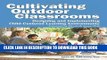 New Book Cultivating Outdoor Classrooms: Designing and Implementing Child-Centered Learning