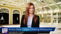 Pocka Dola: Carpet Cleaning Melbourne Patterson Lakes Exceptional5 Star Review by Tania V.