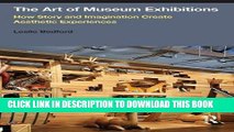 Collection Book The Art of Museum Exhibitions: How Story and Imagination Create Aesthetic