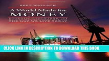 [PDF] A World Made for Money: Economy, Geography, and the Way We Live Today Popular Online