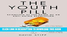 New Book The Youth Pill: Scientists at the Brink of an Anti-Aging Revolution