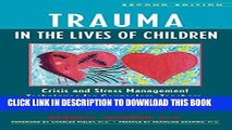 [PDF] Trauma in the Lives of Children: Crisis and Stress Management Techniques for Counselors,