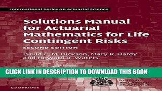 New Book Solutions Manual for Actuarial Mathematics for Life Contingent Risks (International