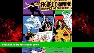 FREE DOWNLOAD  The Complete Guide to Figure Drawing for Comics and Graphic Novels  BOOK ONLINE
