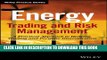 New Book Energy Trading and Risk Management: A Practical Approach to Hedging, Trading and