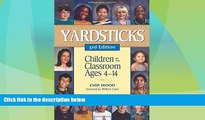 Big Deals  Yardsticks: Children in the Classroom Ages 4-14  Free Full Read Best Seller