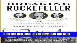 Collection Book Breaking Rockefeller: The Incredible Story of the Ambitious Rivals Who Toppled an