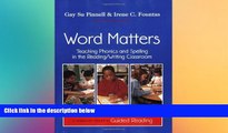 Big Deals  Word Matters: Teaching Phonics and Spelling in the Reading/Writing Classroom  Best