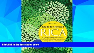 Big Deals  Ready for Revised RICA: A Test Preparation Guide for California s Reading Instruction
