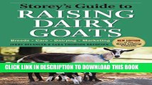 New Book Storey s Guide to Raising Dairy Goats, 4th Edition: Breeds, Care, Dairying, Marketing