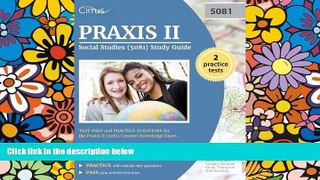 Big Deals  Praxis II Social Studies (5081) Study Guide: Test Prep and Practice Questions for the
