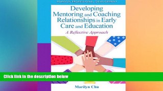 Must Have PDF  Developing Mentoring and Coaching Relationships in Early Care and Education: A