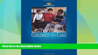 Big Deals  Teaching Children to Care: Classroom Management for Ethical and Academic Growth, K-8,