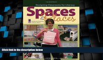 Big Deals  Spaces   Places: Designing Classrooms for Literacy  Best Seller Books Most Wanted