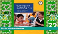 Big Deals  Teaching and Learning K-8: A Guide to Methods and Resources (9th Edition)  Free Full