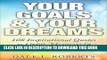 [New] Your Goals   Your Dreams: 108 Inspirational Quotes to Uplift, Motivate   Empower Exclusive