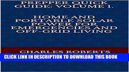 Descargar video: [New] Prepper Quick Guide, Volume 1: Home and Portable Solar Power for Emergencies and Off-Grid