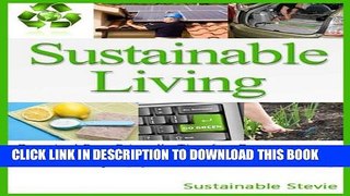 [PDF] Sustainable Living: Practical Eco-Friendly Tips for Green Living and Self-Sufficiency in the