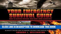 [New] Your Emergency Survival Guide: How to Survive Natural and Homemade Disasters, 36 Safety Tips