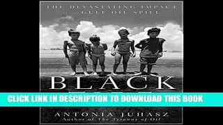 [New] Black Tide: The Devastating Impact of the Gulf Oil Spill Exclusive Full Ebook
