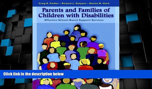 Big Deals Parents and Families of Children with Disabilities: Effective School-Based Support