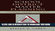 Collection Book School District Master Planning: A Practical Guide to Demographics and Facilities