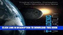 New Book Trading Volatility: Trading Volatility, Correlation, Term Structure and Skew