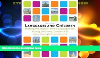 Big Deals  Languages and Children: Making the Match, New Languages for Young Learners, Grades K-8