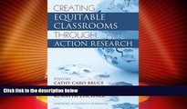 Big Deals  Creating Equitable Classrooms Through Action Research  Best Seller Books Most Wanted