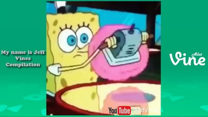 My name is Jeff Vine Compilation