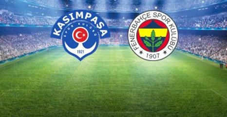 Kasımpaşa - Fenerbahçe Maçının İlk 11'leri Belli Oldu
