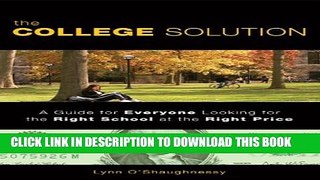 New Book The College Solution: A Guide for Everyone Looking for the Right School at the Right Price