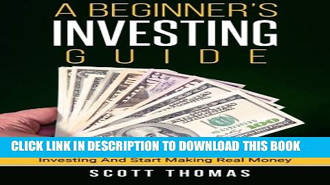 Collection Book A Beginner s Investing Guide: Learn The Strategies To Smart Investing And Start