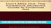 New Book Don t Miss Out: The Ambitious Student s Guide to Financial Aid