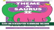 [PDF] Totline Theme-A-Saurus II ~ The Great Big Book of More Mini Teaching Themes Full Colection