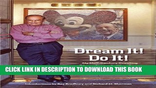 Collection Book Dream It! Do It!: My Half-Century Creating Disneyâ€™s Magic Kingdoms (Disney