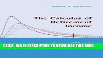 Collection Book The Calculus of Retirement Income: Financial Models for Pension Annuities and Life