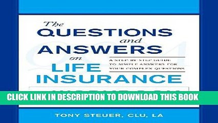 New Book The Questions and Answers on Life Insurance Workbook: A Step-By-Step Guide to Simple